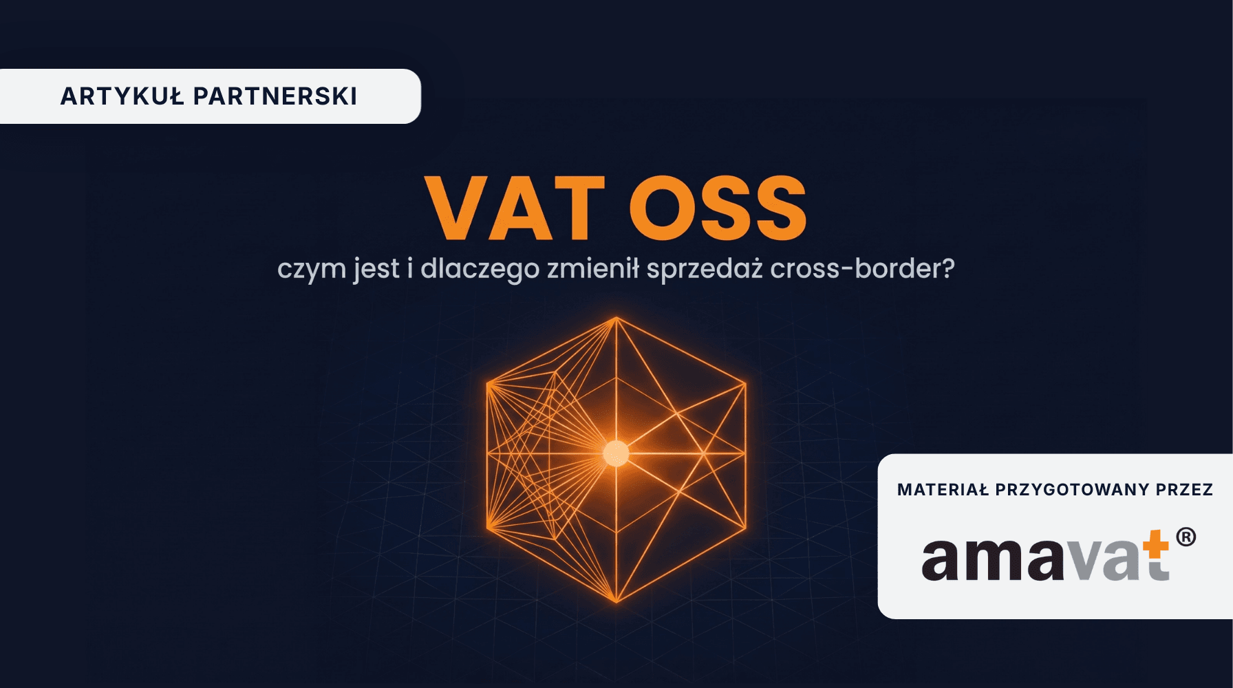VAT OSS w e-commerce cross-border – rozliczenia, integracje i automatyzacja sprzedaży zagranicznej